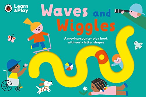 Waves and Wiggles: A moving-counter play book with early letter shapes (Ladybird Learn & Play)
