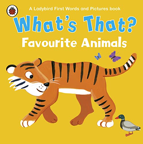 What's That? Favourite Animals A Ladybird First Words and Pictures Book (Rains Brothers)