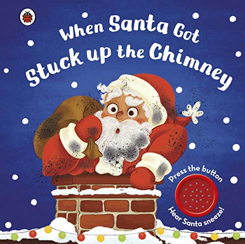 When Santa Got Stuck up the Chimney: Tönendes Buch von Ladybird / Penguin Books UK
