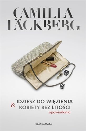 Idziesz do więzienia i Kobiety bez litości: Opowiadania Idziesz do więzienia i Kobiety bez litości: Opowiadania von Czarna Owca