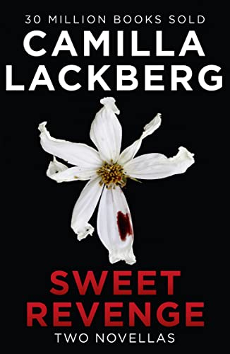 Sweet Revenge: Two gripping psychological crime thriller novellas from the No.1 international bestselling author