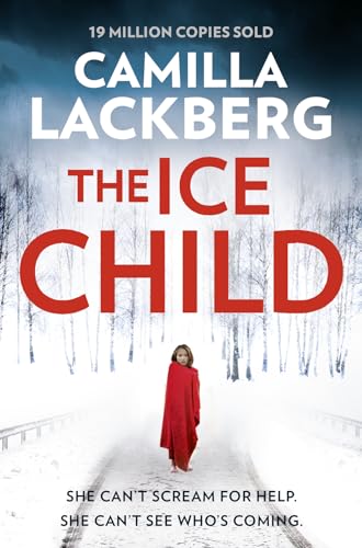 The Ice Child: Patrick Hedstrom and Erica Falck 09 (Patrik Hedstrom and Erica Falck, Band 9)