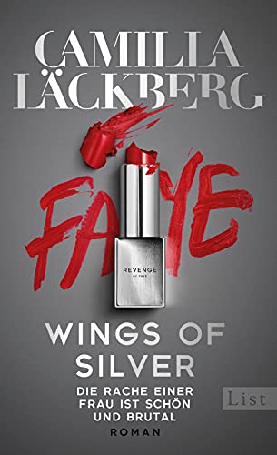 Wings of Silver. Die Rache einer Frau ist schön und brutal: Der neue Thriller der Königin der Rachegeschichten (Golden Cage, Band 2) von List Hardcover