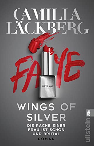 Wings of Silver. Die Rache einer Frau ist schön und brutal: Roman | Der neue Thriller der Königin der Rachegeschichten (Golden Cage, Band 2) von ULLSTEIN TASCHENBUCH