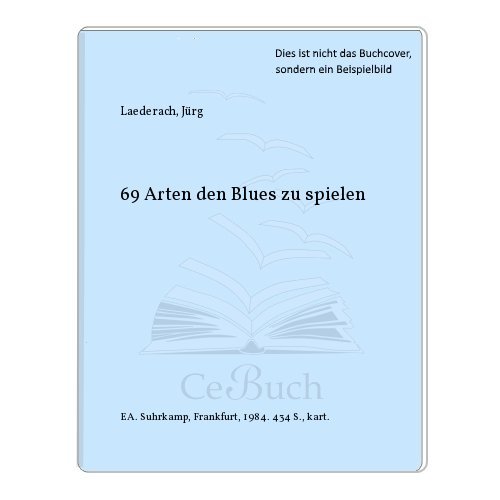 Laederachs 69 Arten den Blues zu spielen