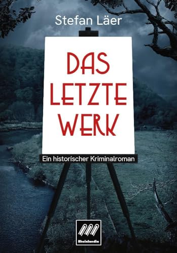 Das letzte Werk: Ein historischer Kriminalroman von Verlag ratio-books