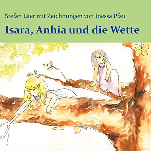 Isara, Anhia und die Wette von Books on Demand GmbH