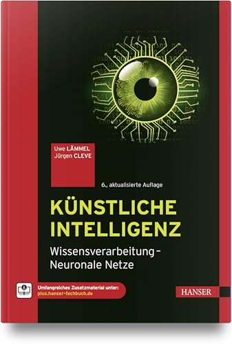 Künstliche Intelligenz: Wissensverarbeitung – Neuronale Netze von HANSER FACHBUCHVERLAG