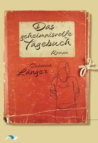 Das geheimnisvolle Tagebuch: Roman Das geheimnisvolle Tagebuch: Roman von medimont