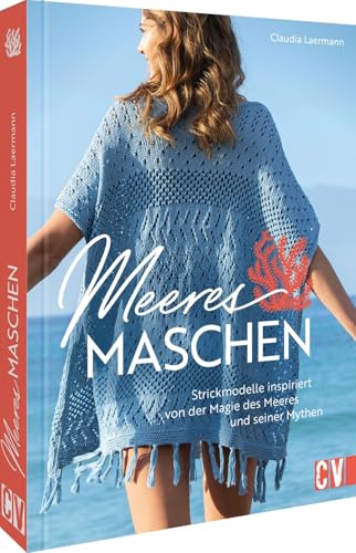 Meeresmaschen: Strickmodelle inspiriert von der Magie des Meeres und seiner Mythen von Christophorus