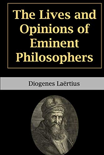 The Lives and Opinions of Eminent Philosophers von Independently published