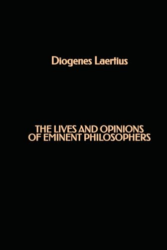 The Lives and Opinions of Eminent Philosophers von Independently published