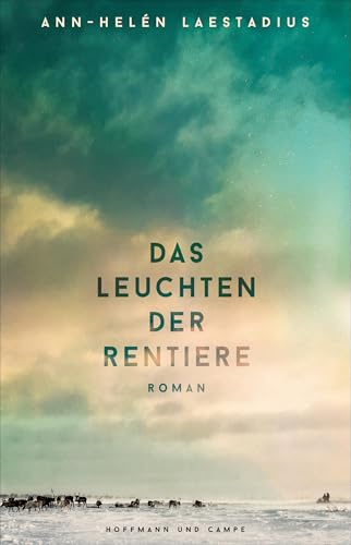 Das Leuchten der Rentiere: Roman | Jetzt als große Netflix-Verfilmung | "Ein außergewöhnlicher Roman, den man nur ins Herz schließen kann!" Fredrik Backman