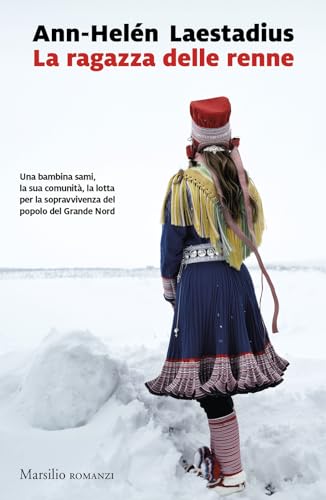 La ragazza delle renne (Romanzi e racconti) von Marsilio