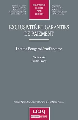 exclusivité et garanties de paiement: PRIX DE THÈSE DE L'UNIVERSITÉ PARIS II (PANTHÉON-ASSAS) (538)