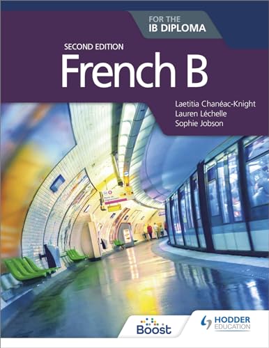 French B for the IB Diploma Second Edition: Hodder Education Group