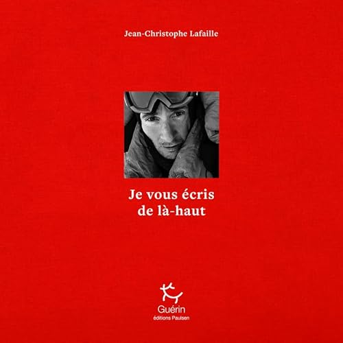 Je vous écris de là-haut von PAULSEN GUERIN