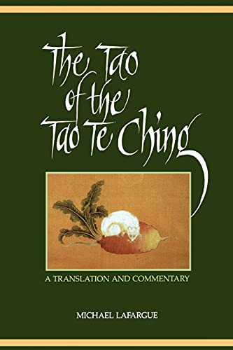 The Tao of the Tao Te Ching (Suny Series in Chinese Philosophy & Culture): A Translation and Commentary von SUNY PRESS
