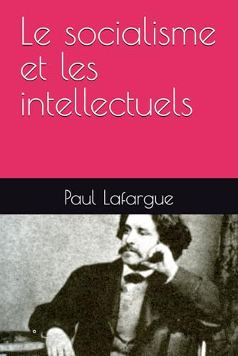 Le socialisme et les intellectuels (Archive socialiste) von Independently published