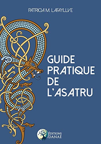 Guide pratique de l'Asatru von DANAE