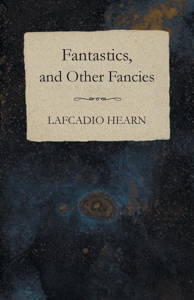 Fantastics and Other Fancies von Ward Press