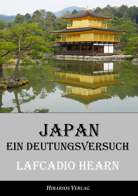 Japan - ein Deutungsversuch von Hibarios Verlag