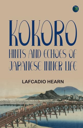 Kokoro: Hints and Echoes of Japanese Inner Life von Zinc Read