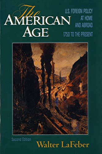 The American Age: U.S. Foreign Policy at Home and Abroad: United States Foreign Policy at Home and Abroad 1750 to the Present von W. W. Norton & Company
