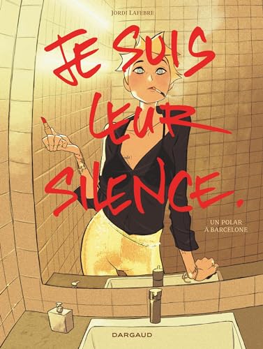 Je suis leur silence: Un polar à Barcelone