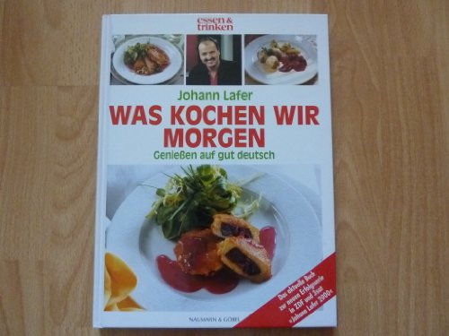 Johann Lafer / Was kochen wir morgen?