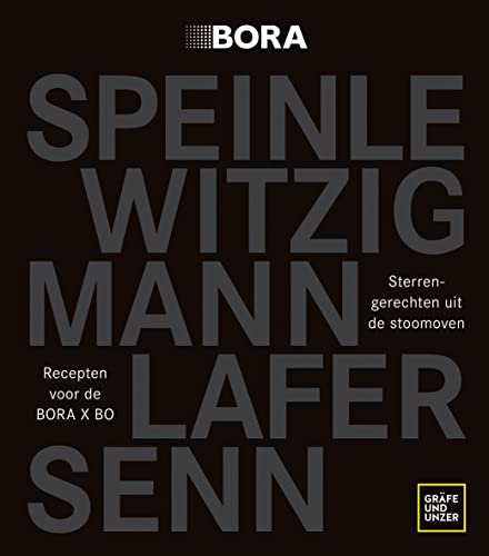 Sterrengerechten uit de stoomoven: Recepten voor de BORA X BO von Gräfe und Unzer