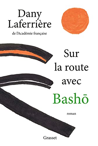 Sur la route avec Bashô: roman von GRASSET