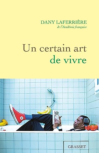 Un certain art de vivre: De l'Académie française von Grasset and Fasquelle