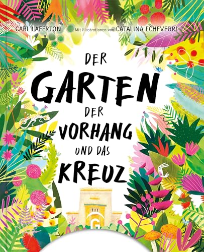 Der Garten, der Vorhang und das Kreuz (Echt wahr? Na klar!) von Verbum Medien