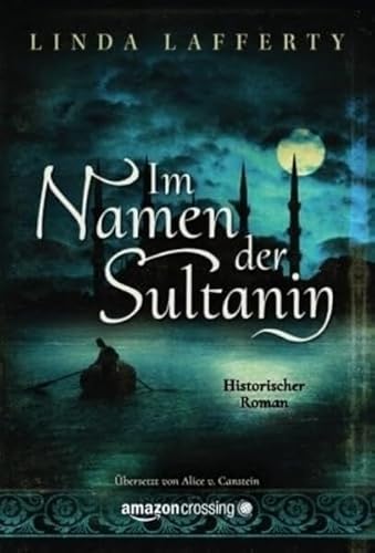 Im Namen der Sultanin von Amazon Crossing