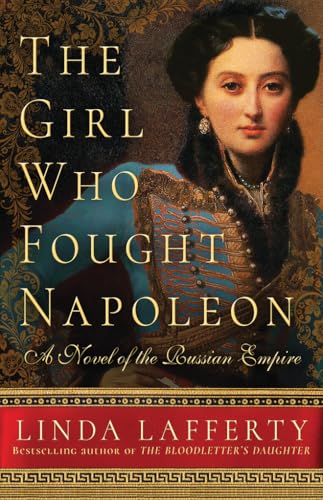 The Girl Who Fought Napoleon: A Novel of the Russian Empire