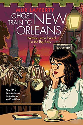 Ghost Train to New Orleans (The Shambling Guides, 2, Band 2)
