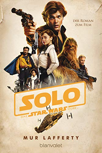 Star Wars™ Solo: Der Roman zum Film (Filmbücher, Band 11) von Blanvalet