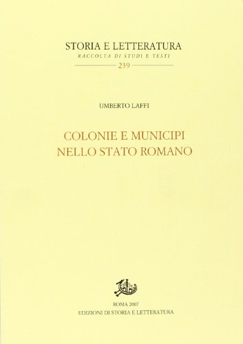 Colonie e municipi nello Stato romano (Storia e letteratura) von Edizioni di Storia e Letteratura