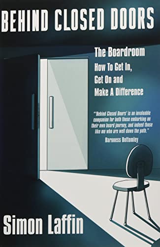 Behind Closed Doors: The Boardroom - How to Get In, Get On and Make A Difference von sagga