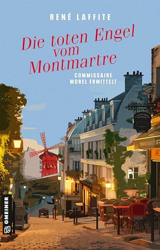 Die toten Engel vom Montmartre: Commissaire Morel ermittelt von Gmeiner Verlag