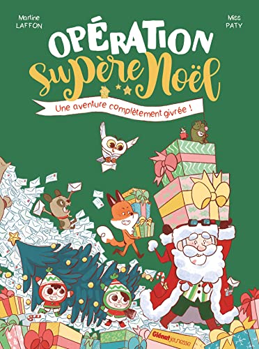 Opération Supère Noël: Une aventure complètement givrée