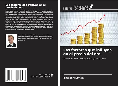 Los factores que influyen en el precio del oro: Estudio del precio del oro a lo largo de los años von Ediciones Nuestro Conocimiento