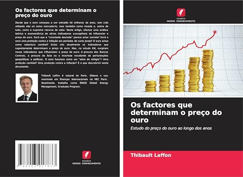 Os factores que determinam o preço do ouro: Estudo do preço do ouro ao longo dos anos von Edições Nosso Conhecimento