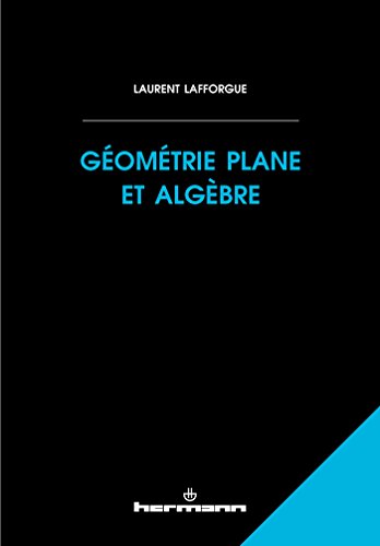 Géométrie plane et algèbre (HR.HORS COLLEC.) von HERMANN