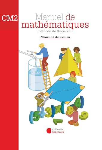 Manuel de mathématiques CM2. Méthode de singapour. Per la Scuola elementare Manuel de mathématiques CM2. Méthode de singapour. Per la Scuola elementare von LIB DES ECOLES