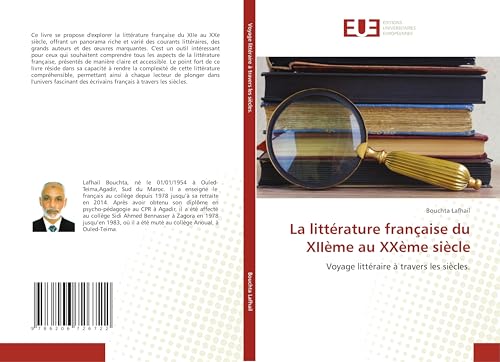 La littérature française du XIIème au XXème siècle: Voyage littéraire à travers les siècles. von Éditions universitaires européennes