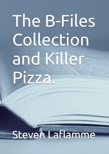 The B-Files Collection and Killer Pizza von Independently published