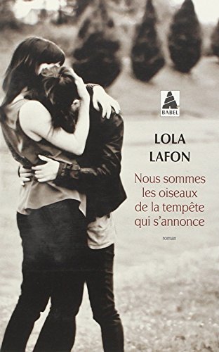 Nous sommes les oiseaux de la tempete qui s'annonce von Actes Sud