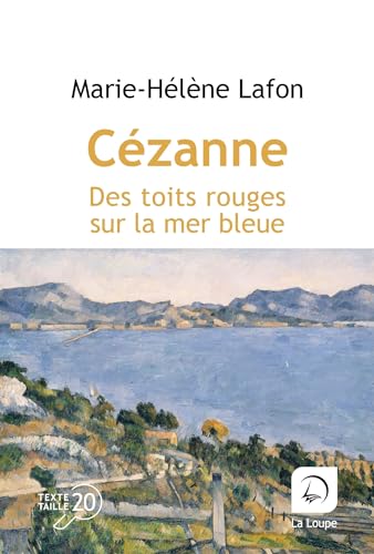 Cézanne - Des toits rouges sur la mer bleue